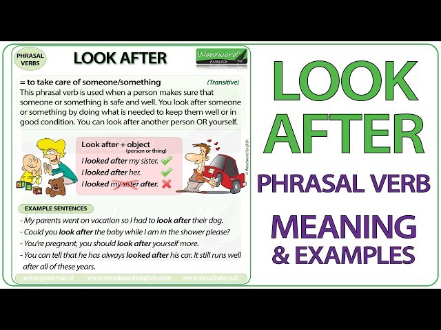 LOOK AFTER - Phrasal Verb Meaning & Examples in English