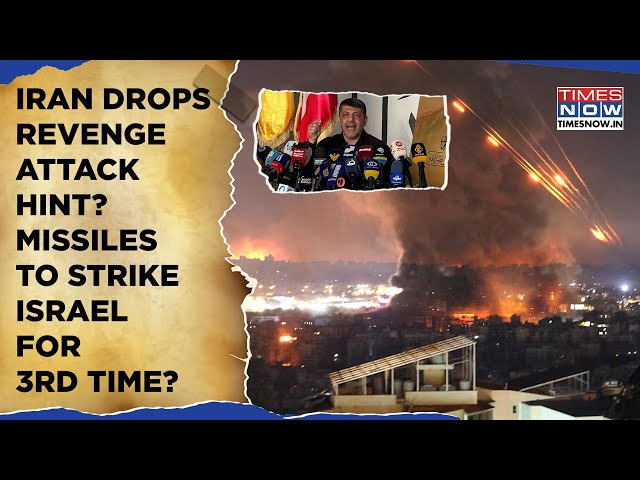 Iran Drops Revenge Attack Hint| Missiles To Strike Israel For 3rd Time? 'Op True Promise III' Next?