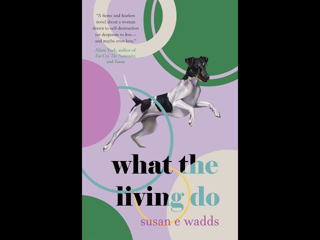 WHAT THE LIVING DO trailer Susan Wadds