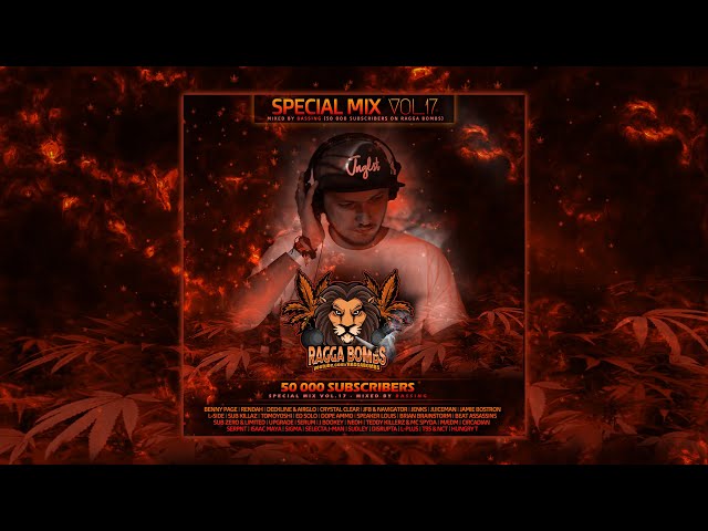 RAGGA BOMBS - Special Mix Vol.17 (50 000 Subscribers)