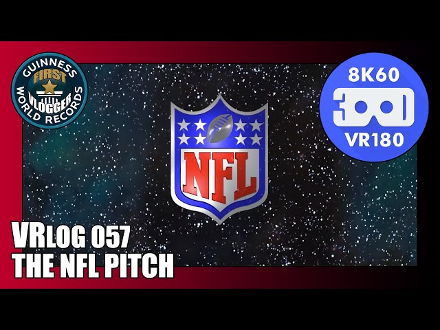 The NFL Pitch (Entry #2370 - VRLOG 057 - VR180)