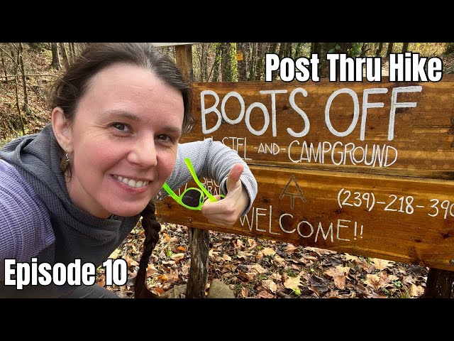 Boots Off Goofin’- Appalachia Strong | Post Thru Hike Vlog| Episode 10