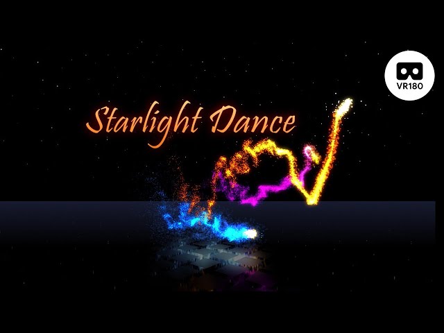 Starlight Dance -- VR180 6K