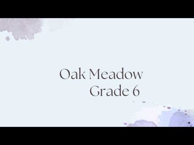 Oak Meadow Grade 6 Flip Through