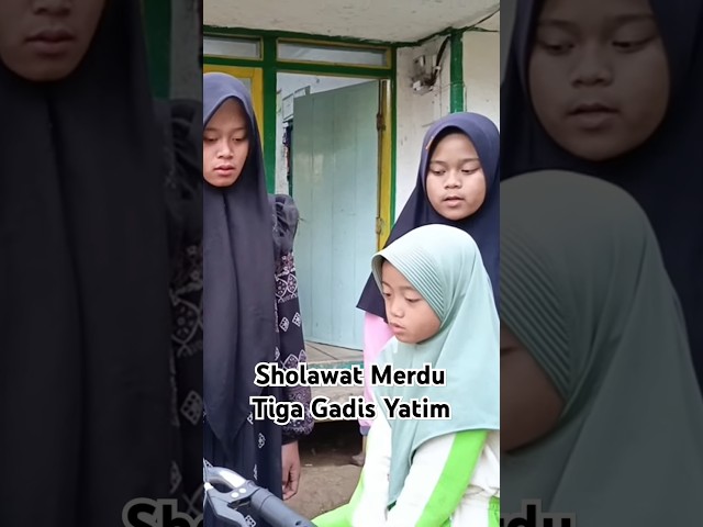 Sedih,,! Cuplikan Tiga Gadis Yatim Bersholawat Suara Merdu #shorts #jatipurwa #short #gadisyatim