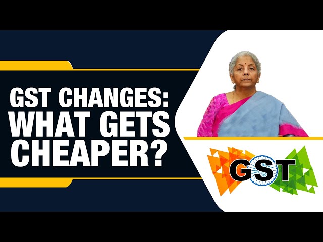 54th GST Council Meet Highlights |  Here's what got cheaper overnight in India