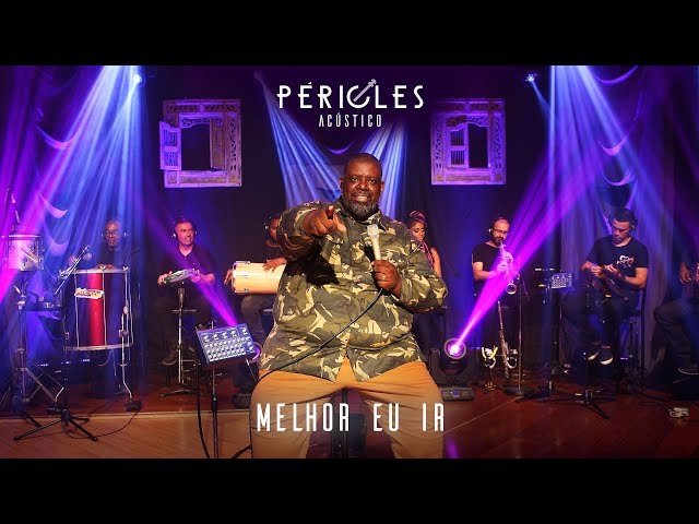 PÉRICLES - MELHOR EU IR (ACÚSTICO) - VÍDEO OFICIAL