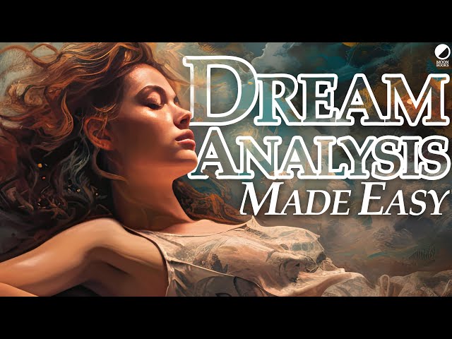 Five Common, Useful & Flexible Symbols for Better Dream Analysis | Dream Analysis Made Easy