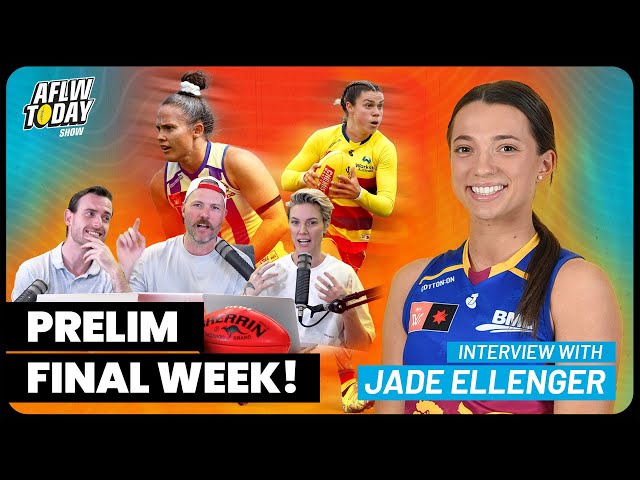 AFLW Prelim Finals Preview - Premiership Star Jade Ellenger & Big Calls!