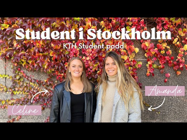 Podcast - Student i Stockholm med Amanda och Celine | KTH Student