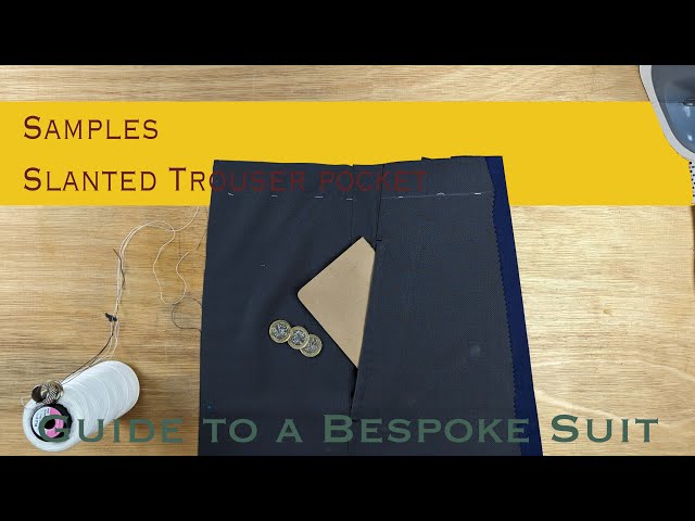 How to Make a Slanted Trouser Pocket w/ a Coin Pocket | Guide to a Bespoke Suit