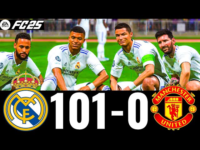 FC 25 - MESSI, RONALDO, MBAPPE, NEYMAR, ALL STARS | REAL MADRID 101-0 MAN UTD  | UCL FINAL |