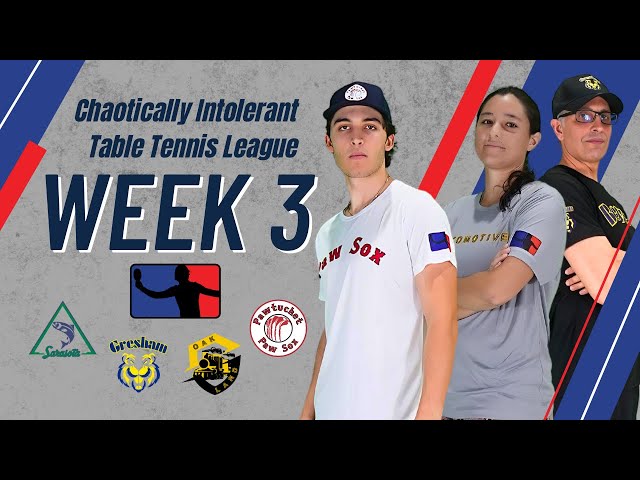 2024 Chaotically Intolerant Table Tennis League- Week 3