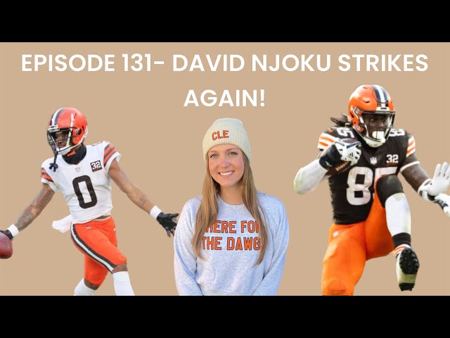 EPISODE 131- DAVID NJOKU STRIKES AGAIN!