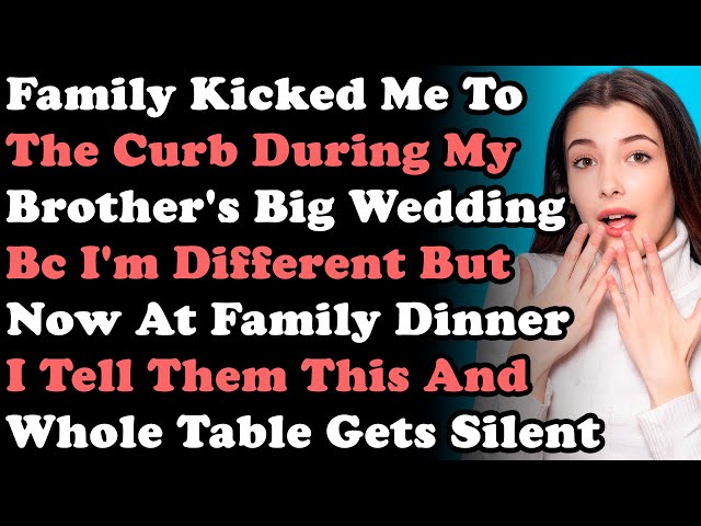 UPDATED VIDEO: Family Kicked Me To The Curb During My Brother's Big Wedding Bc I'm Different But Now