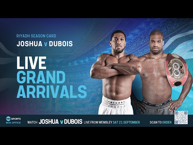 LIVE Anthony Joshua vs. Daniel Dubois Grand Arrivals | #RiyadhSeason