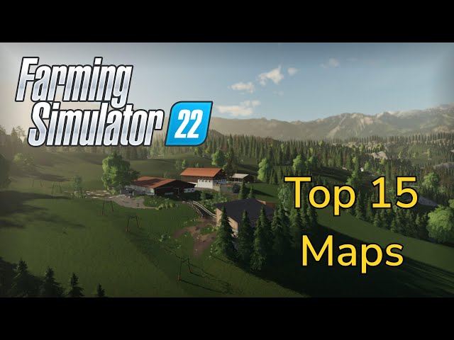 The Top 15 BEST Maps In Farming Simulator 22