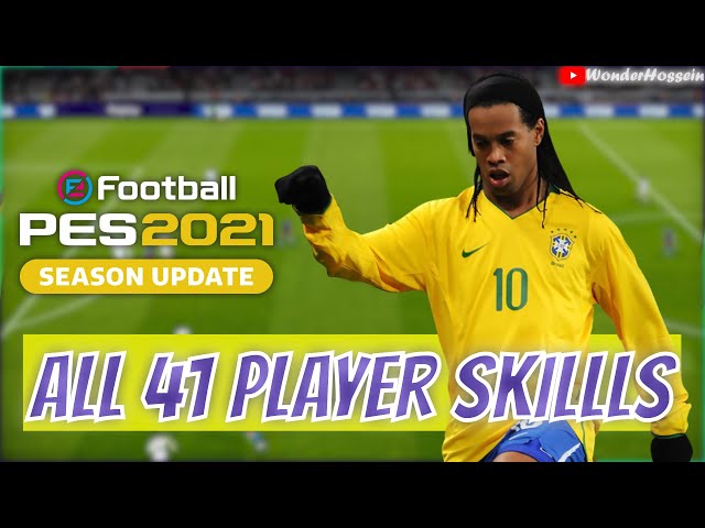 PES 2021 : ALL 41 PLAYER SKILLS FULL TUTORIAL