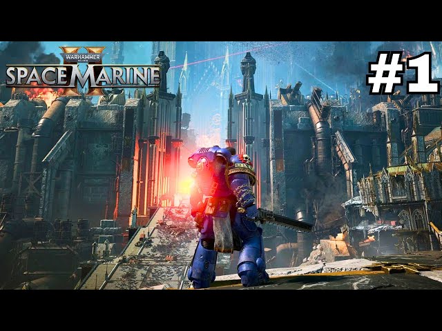 Warhammer 40K Space Marine 2 - Let's Play Part 1: Campaign Beginnings