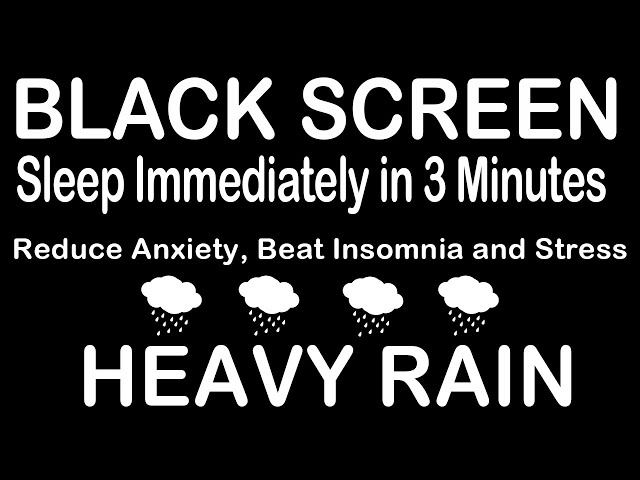 Reduce Anxiety to Sleep Immediately Within 3 Minutes with Heavy Rain & Thunder | Black Screen