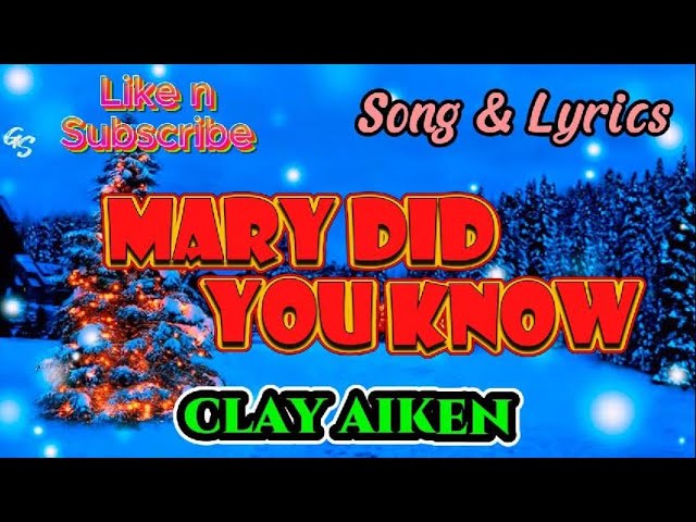 Marry did you know - Clay Aiken (LYRICS)