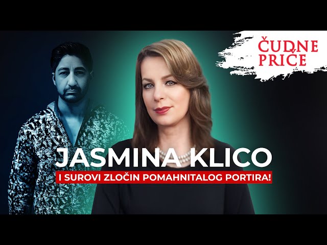 ČUDNE PRIČE 256 - JASMINA KLICO i surovi zločin pomahnitalog portira‼️