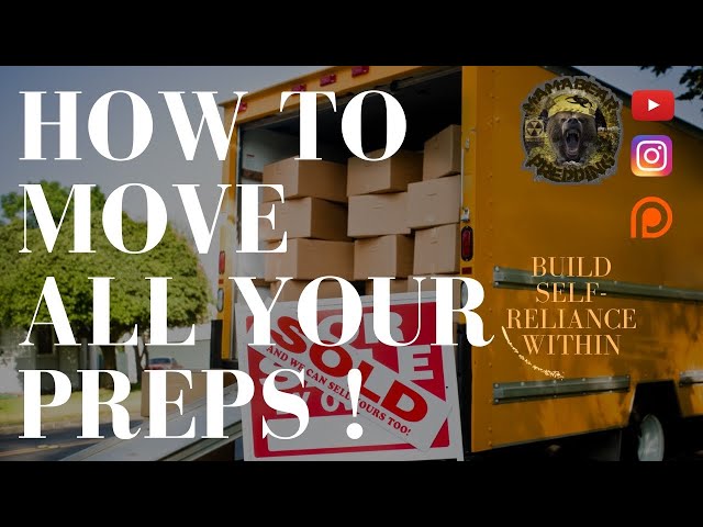 HOW DO PREPPERS AND HOMESTEADERS MOVE ALL THEIR STUFF