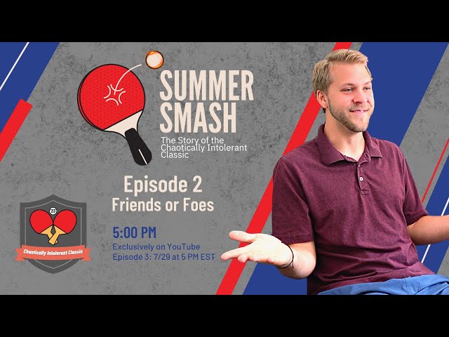 Summer Smash Episode 2- Friends and Foes