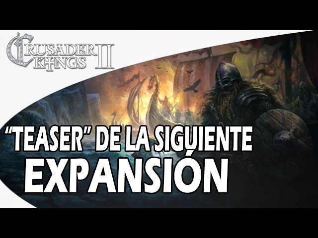 Crusader Kings II - Sobre la Siguiente Expansión