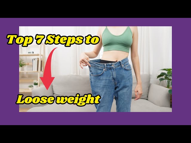 7 Steps to Lose Weight Fast