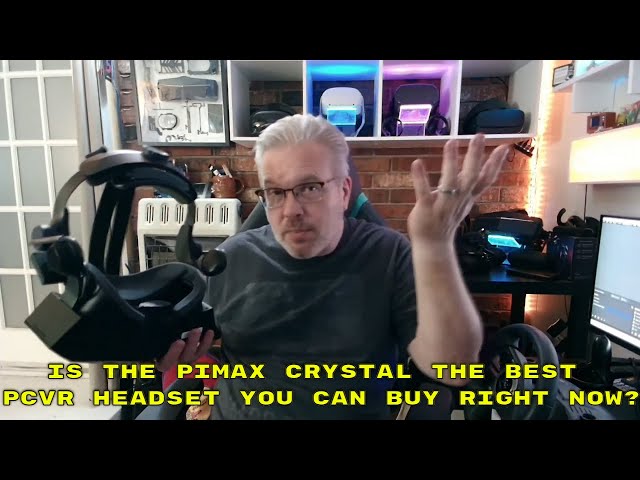 See Virtual Reality Like Never Before With The Pimax Crystal