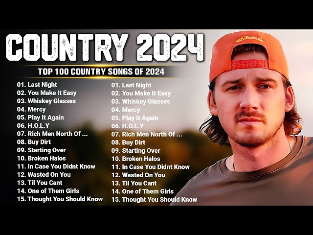 Top Country Songs 2024 - Morgan Wallen, Luke Bryan, Jason Aldean, Luke Combs, Chris Stapleton