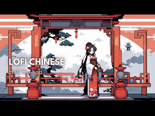 LoFi Chinese Hip-Hop Music / Chill Oriental BGM Mix for Work & Study