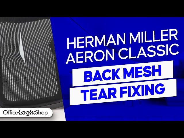 Fixing Herman Miller Aeron Chair Back Mesh Tear by Office Logix Shop