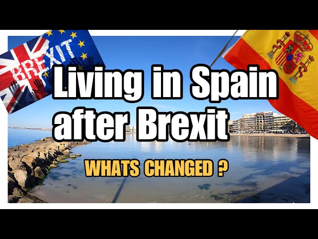 whats changed after Brexit ?  🇬🇧 Living in spain (visas for Spain)🇪🇸180 day rule )torrevieja spain