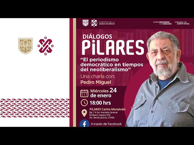 Charlemos con Pedro Miguel sobre el "Periodismo democrático en tiempos del neoliberalismo"