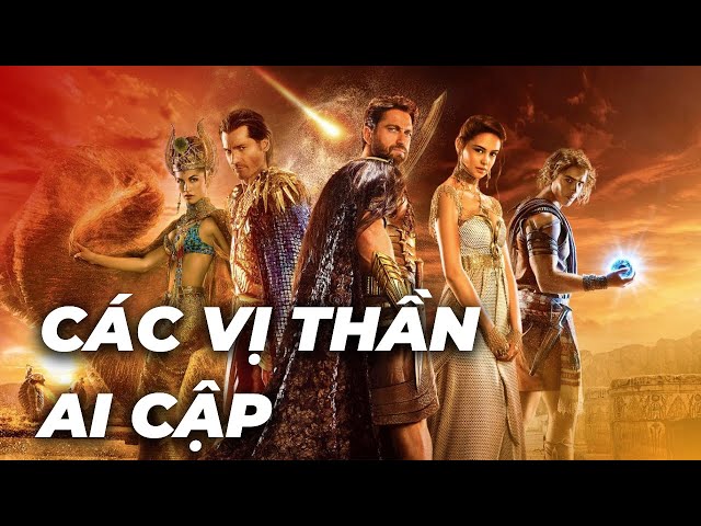 Nơi sinh ra của thần bài Yugioh | Recap Xàm: Gods of Egypt