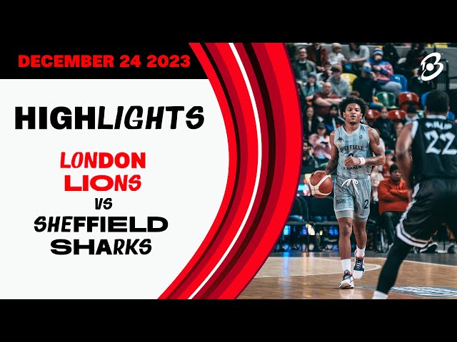 London Lions vs. B. Braun Sheffield Sharks - Game Highlights