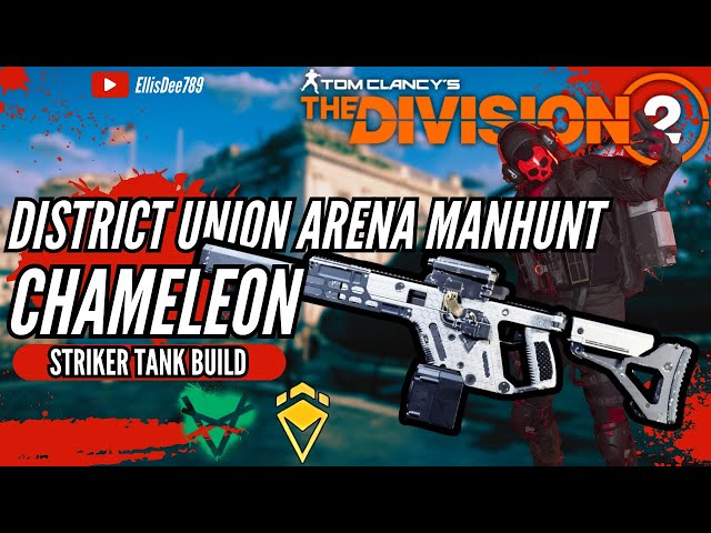 District Union Arena MANHUNT CHAMELEON STRIKER TANK Build - The Division 2