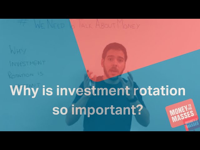 Why is investment rotation so important? | #WeNeedToTalkAboutMoney 085