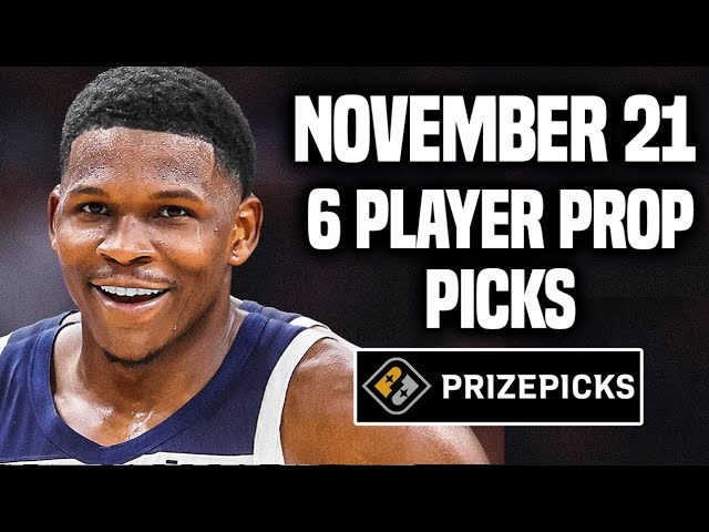 NBA PRIZEPICKS TODAY | 6 BEST PROP PICKS | THURSDAY | 11/21/2024 | BEST PROPS | NBA BETTING |