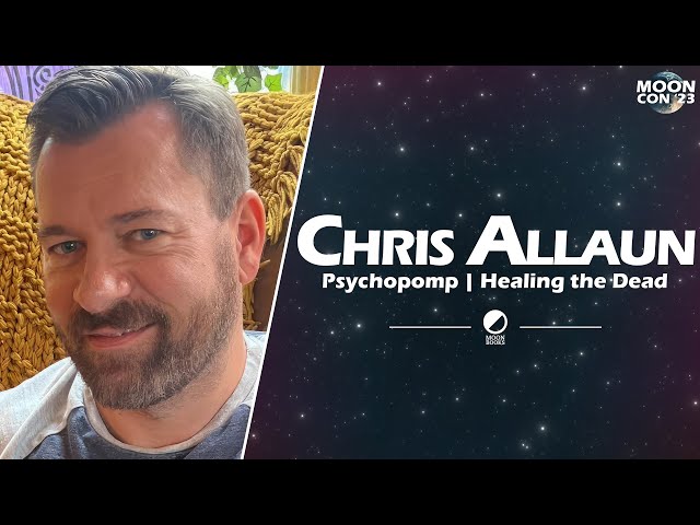 Psychopomp & Healing the Dead | Chris Allaun | MoonCon 2023 Autumn Edition