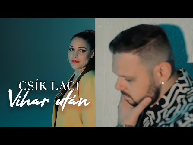 Csík Laci - Vihar után (Hivatalos Videoklip)