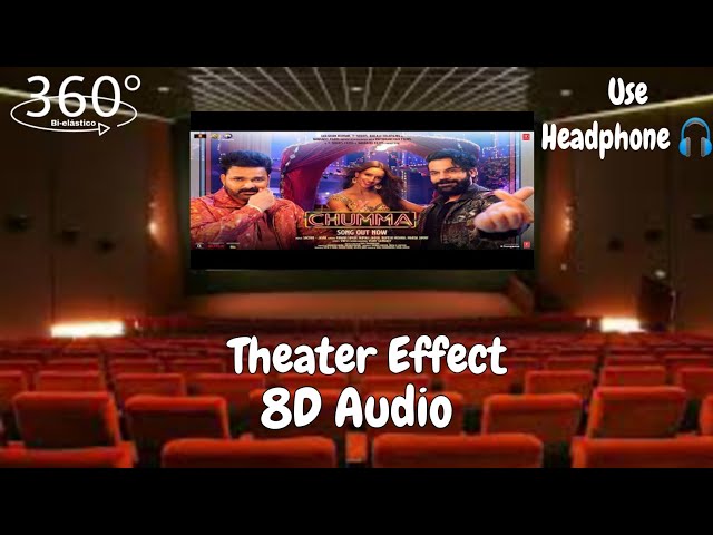 Chumma Song Theater Effect | 8D audio | Rajkumar Rao | Triptii Dimri | Pawan singh | #song#viralsong