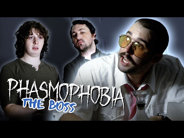 Phasmophobia: The Boss