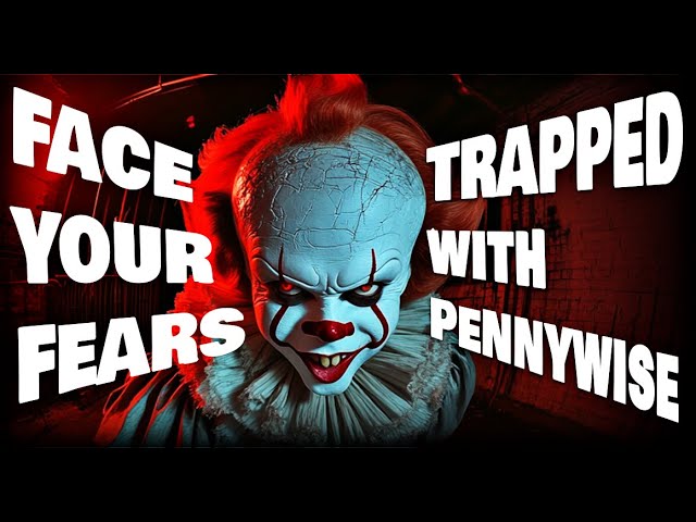 360 PENNYWISE Horror: Face Your Fears!