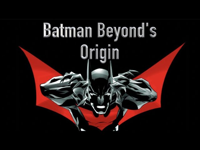 Batman Beyond's Origin (Terry McGinnis)