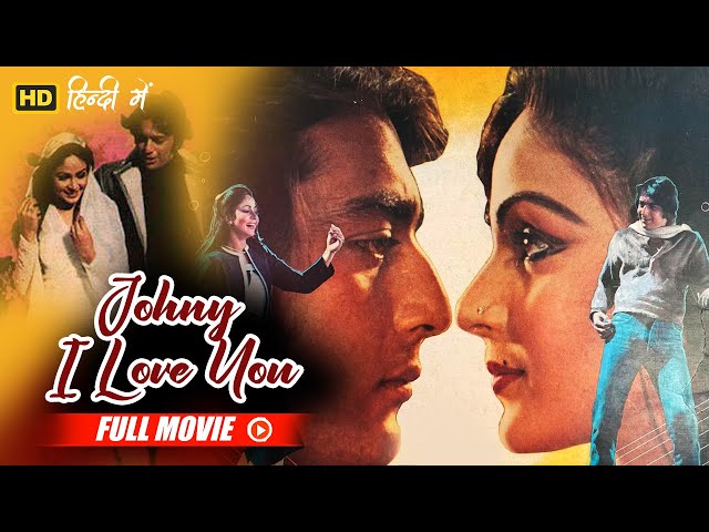 Super hit Bollywood Romantic Movie - Johny I Love You | Sanjay Dutt, Rati Agnihotri, Amrish Puri