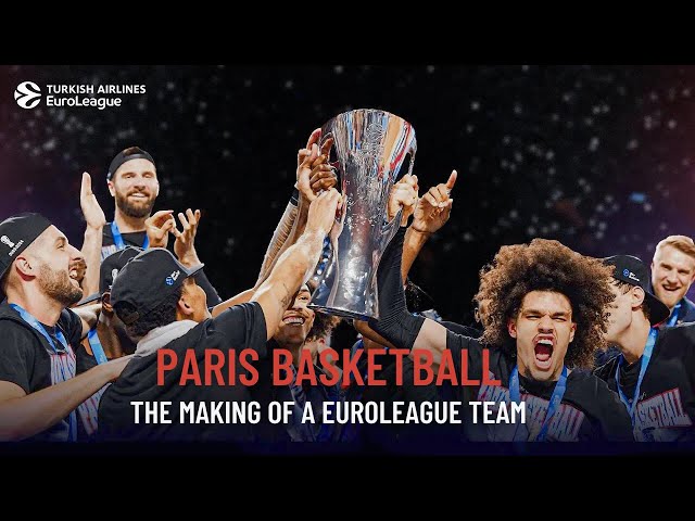 How Paris Basketball Became a EuroLeague Team: The Complete Story | EuroLeague Documentary Series E1