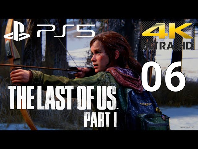 THE LAST OF US PART 1 PS5 Walkthrough Gameplay Part 6  [ 4k HDR 60FPS ]- No Commentary